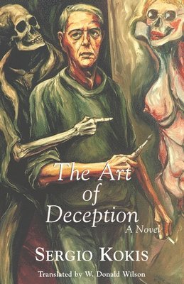 Sergio Kokis - The Art of Deception, Häftad