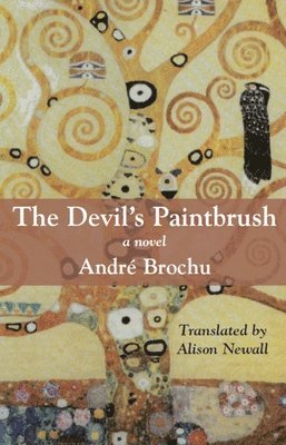 Andre Brochu, André Brochu, Alison Brochu, André - The Devil's Paintbrush, Häftad