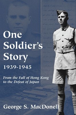 One Soldier's Story: 1939-1945 1
