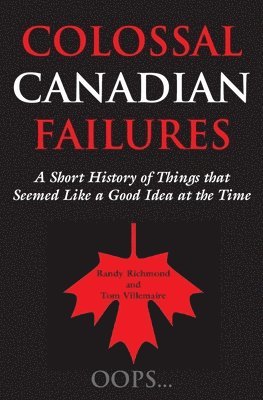 bokomslag Colossal Canadian Failures