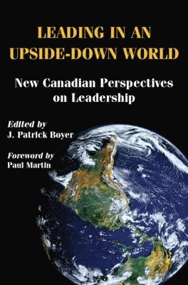 J. Patrick Boyer - Leading in an Upside-Down World, Häftad