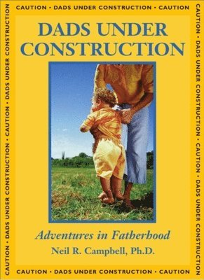 Neil Campbell - Dads Under Construction, Häftad