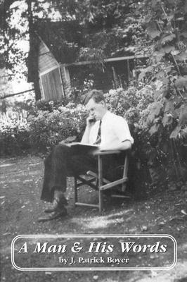J. Patrick Boyer - A Man and His Words, Häftad