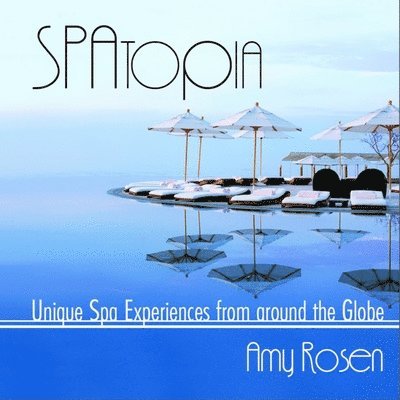 Amy Rosen - SPAtopia, Häftad