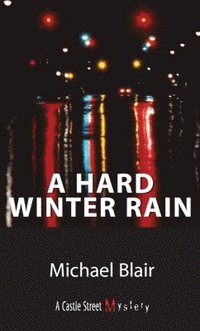 bokomslag A Hard Winter Rain