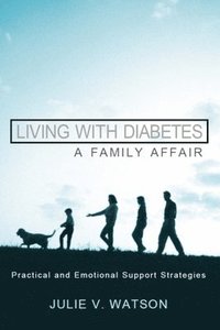 bokomslag Living With Diabetes, A Family Affair