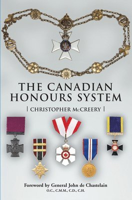 Christopher McCreery - The Canadian Honours System, Inbunden