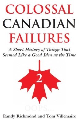 Colossal Canadian Failures: No. 2 1