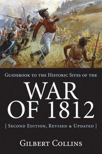 bokomslag Guidebook to the Historic Sites of the War of 1812