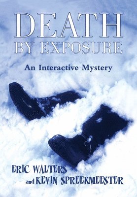 Eric Walters, Kevin Spreekmeester - Death by Exposure, Häftad. Tillgänglighet: Tillfälligt slut