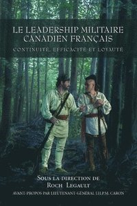 bokomslag Le Leadership militaire canadien francais