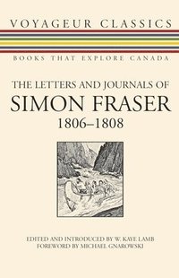 bokomslag The Letters and Journals of Simon Fraser, 1806-1808