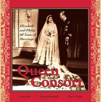 bokomslag Queen and Consort: Elizabeth and Philip