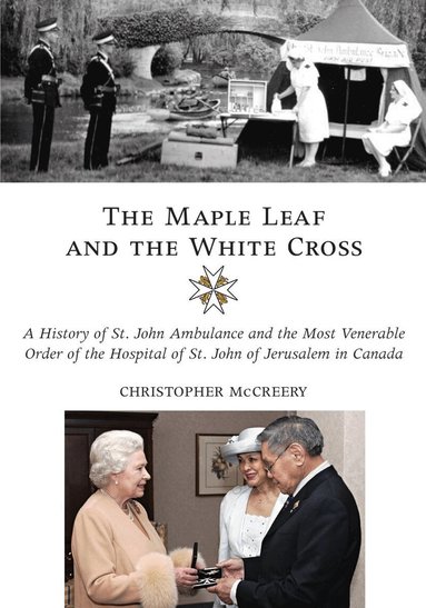 Christopher McCreery - Maple Leaf and the White Cross, Inbunden