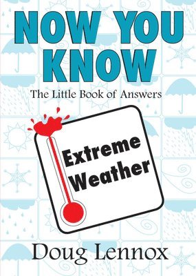 Now You Know Extreme Weather 1