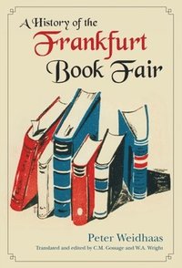 bokomslag Weidhaas, P: HIST OF THE FRANKFURT BK FAIR