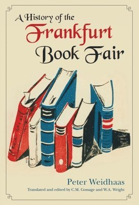 bokomslag Weidhaas, P: HIST OF THE FRANKFURT BK FAIR