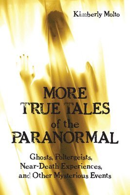 bokomslag More True Tales of the Paranormal