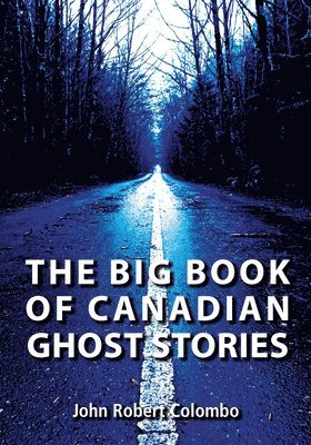 The Big Book of Canadian Ghost Stories 1