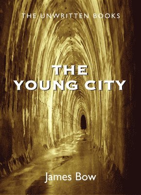 James Bow - The Young City, Häftad
