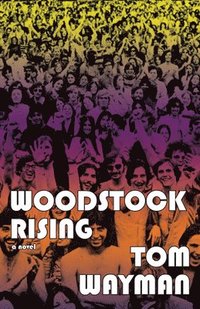 bokomslag Woodstock Rising