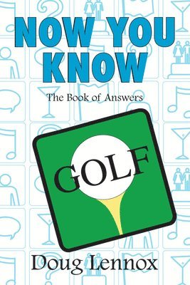 Doug Lennox - Now You Know Golf, Häftad
