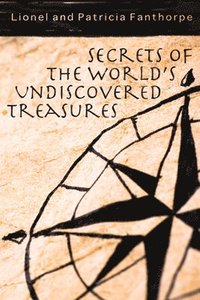 bokomslag Secrets of the World's Undiscovered Treasures