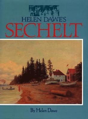 bokomslag Helen Dawe's Sechelt