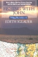 Edith Iglauer - Fishing with John, Häftad