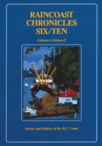 bokomslag Raincoast Chronicles Six/Ten