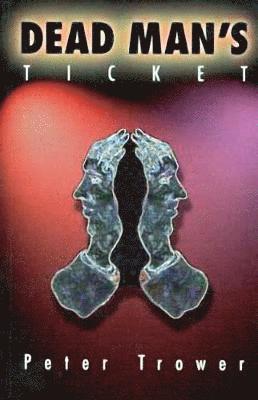Peter Trower - Dead Man's Ticket, Häftad