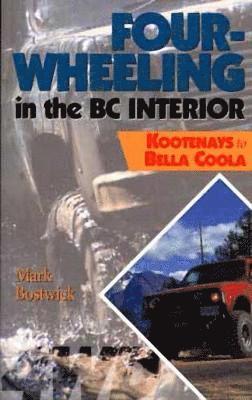 bokomslag Four-Wheeling in the BC Interior