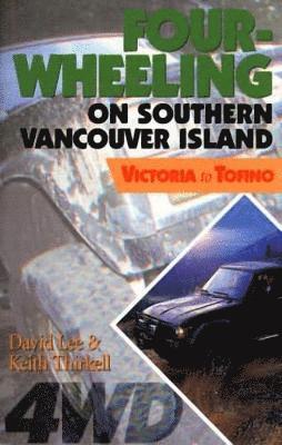 Four-Wheeling on Southern Vancouver Island 1