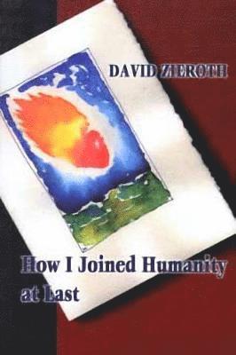 How I Joined Humanity at Last 1