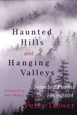 Peter Trower - Haunted Hills and Hanging Valleys, Häftad