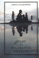 bokomslag Diary of a Wilderness Dweller