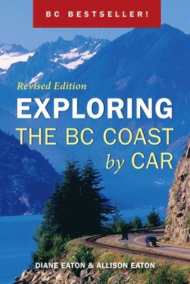 bokomslag Exploring the BC Coast by Car Revised Edition