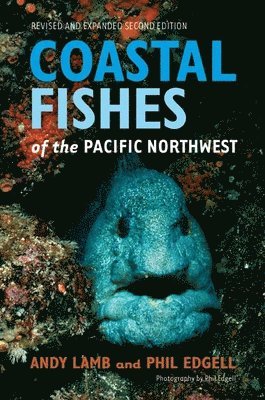 bokomslag Coastal Fishes of the Pacific Northwest,  Revised and Expanded Second Edition