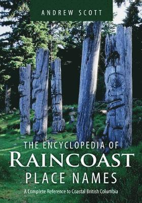 bokomslag Encyclopedia of Raincoast Place Names