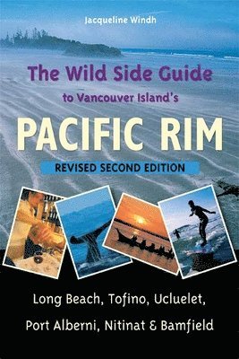 bokomslag The Wild Side Guide to Vancouver Island's Pacific Rim