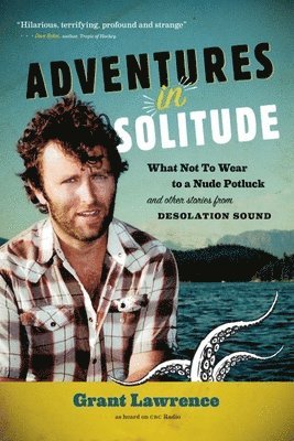 Grant Lawrence - Adventures in Solitude, Häftad