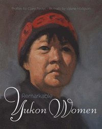 bokomslag Remarkable Yukon Women