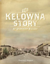 bokomslag Kelowna Story
