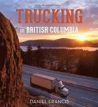 bokomslag Trucking in British Columbia