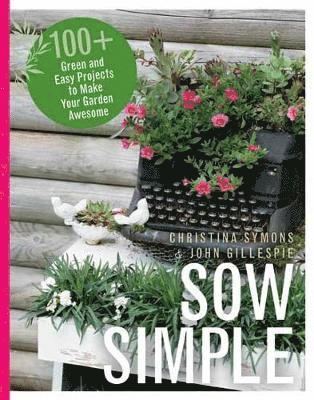 Christina Symons, John Gillespie - Sow Simple, Häftad