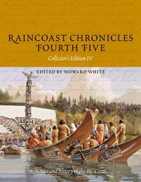 bokomslag Raincoast Chronicles Fourth Five