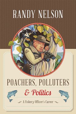 bokomslag Poachers, Polluters and Politics