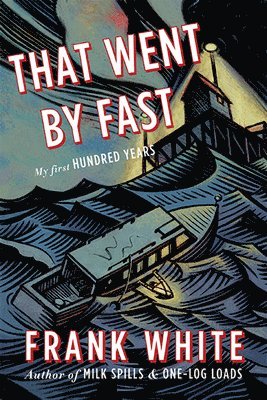 Frank White - That Went By Fast, Inbunden
