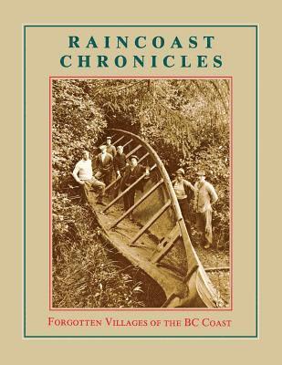 Howard White - Raincoast Chronicles 11: Forgotten Villages of the BC Coast, Häftad