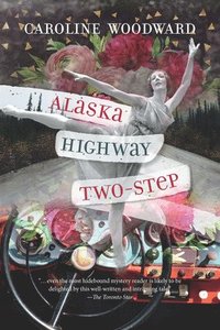 bokomslag Alaska Highway Two-Step
